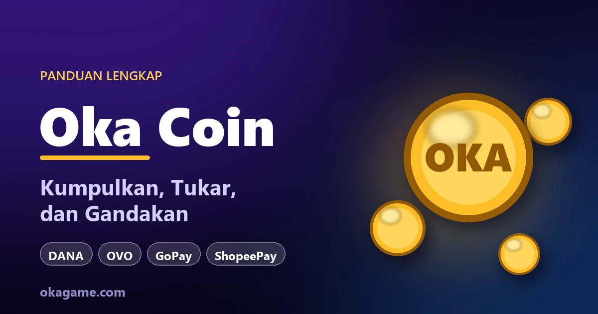 Ilustrasi Oka Coin: tumpukan koin emas berlogo OKA dengan daftar e-wallet DANA, OVO, GoPay, dan ShopeePay